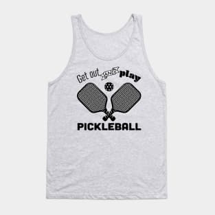 Get Out and Play Pickleball Tank Top